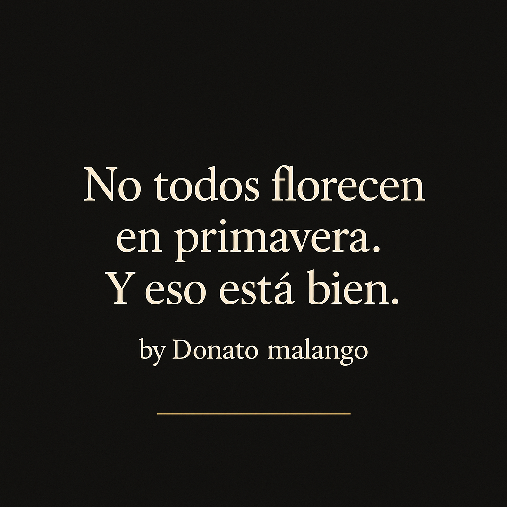 Cada historia tiene un ritmo. Y yo lo respeto.